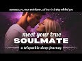 MANIFEST Your TRUE SOULMATE 💞 A Telepathic Sleep Journey: Guided Meditation & Positive Affirmations