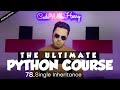 Single Inheritance in Python | Python Tutorial - Day #78
