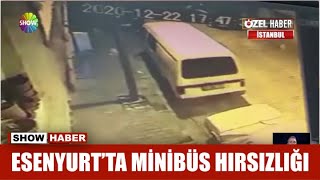 Esenyurt'ta minibüs hırsızlığı