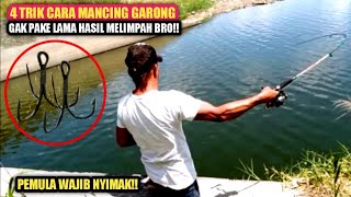 4 TRIK CARA MANCING GARONG IKAN NILA, PATIN & BELANAK JARANG DI KETAHUI ORANG | TIPS UNTUK PEMULA