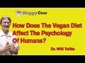 How Vegan Diet Affects The Psychology of Humans: Dr. Will Tuttle