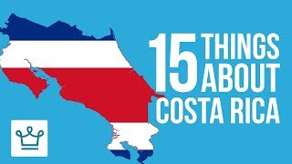 15 Things You Didn't Know About Costa Rica
