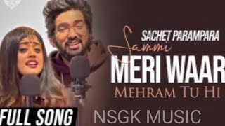 Mehram (Jersey) X Sammi Meri Waar |Sachet❤️Parampara |Full Song |New Song | (Use Earphone)