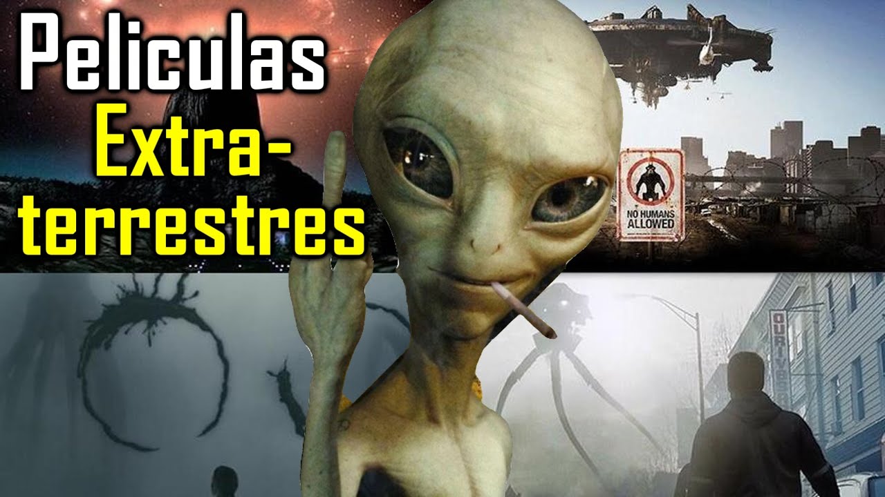 LAS 10 MEJORES PELICULAS DE EXTRATERRESTRES. - YouTube