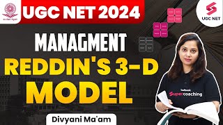 UGC NET 2024 Management Preparation | Management Reddin's 3-D Model | Divyani Ma'am