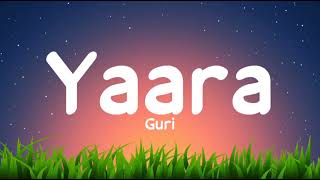 Yaara (Lyrics) - Guri | Jatt Brothers | Jass Manak | Rajat Nagpal | Geet Mp3 | LS04 | LyricsStore 04