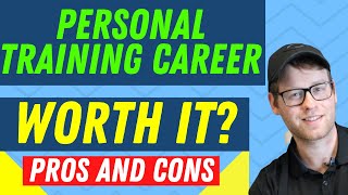Is A Personal Training Career Worth It? | Personal Training Career Pros and Cons
