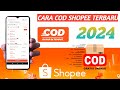 TUTORIAL COD DI SHOPEE. TERBARU !! 2024!!