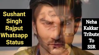 Neha Kakkar Sushant Singh Rajput | Jaan Nisar Whatsapp Status | Sad | Jaan Nisaar | Tribute | video