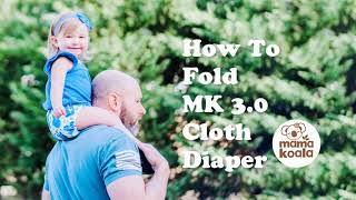 How To Fold MK 3.0 Cloth Diaper