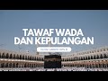 Vlog Umroh eps 8: Tawaf wada dan kepulangan