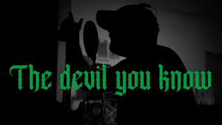 Idle Discourse - The Devil You Know