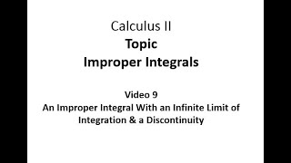 An Improper Integral with an Infinite Limit of Integration and a Discontinuity