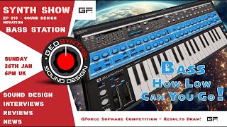 Synth Show - Ep210 - Sound Design - Novation Bass Station - GForce Software