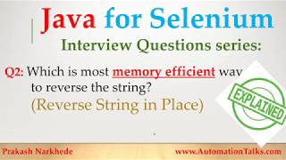 Java Interview Questions for Selenium Q2 - Most efficient way to reverse string ( in-place reverse)