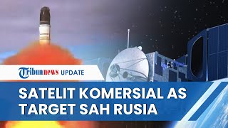 Ancaman Keras Rusia ke Barat, akan Serang Satelit Komersial AS jika Terlibat Perang di Ukraina
