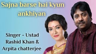 Sajna barse hai kyun akhiyan - Ustad Rashid Khan & Arpita Chatterjee | movie bapi Bari Jaa 2014 |