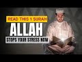 Read This: 1 Surah ALLAH Stops Your Stress Now | Powerful Relief