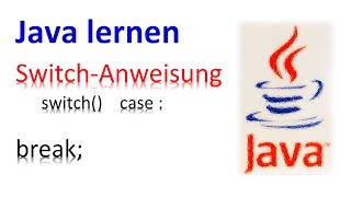 Java lernen [5] -- Switch-Anweisung -- / switch case : break; / course