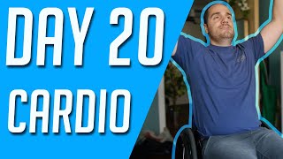 Day 20 Cardio - 30 Day Wheelchair Fitness Challenge 2020