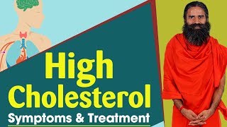 High Cholesterol Symptoms and Treatment | Swami Ramdev
