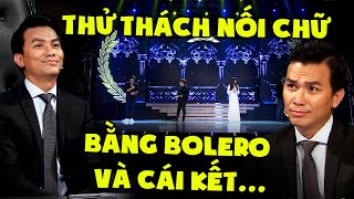 Khi bạn ĐI THI HÁT mà giám khảo bắt NỐI CHỮ BẰNG BOLERO và cái kết CỰC KỲ ĐÃ TAI | THVL