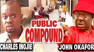 PUBLIC COMPOUND - 3 Idiots (JOHN OKAFOR, SUNDAY OMOBOLANLE, CHARLES INOJIE) NIGERINA COMEDY MOVIES