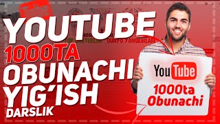 1KUNDA 1000TA OBUNACHI/ YOUTUBE KANALGA OBUNACHI VA PROSMOTR YIG'ISH / OBUNACHI KO'PAYTIRISH SIRLARI