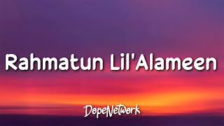 Maher Zain Rahmatun Lil Alameen Lyrics
