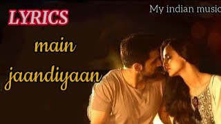Main Jaandiyaan full lyrics song | Meet Bros feat. Neha Bhasin | my indian music | latest song 2020