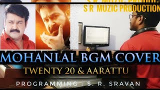 MOHANLAL BGM COVER | Twenty20 \u0026 Neyyattinkara Gopante AARAATTU | S. R. SRAVAN