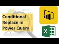 Mastering Power Query: Conditionally Replacing Values