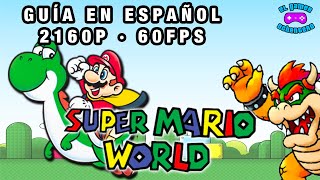 Super Mario World [SNES] | Guía Completa | Super Mario World Guia en Español