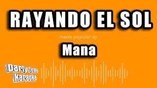 Mana - Rayando El Sol (Versión Karaoke)