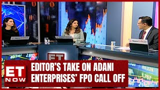 Editor's Take On Adani Enterprises' FPO Call Off | Here's All You Need To Know | Business News