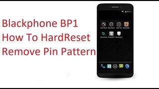 BlackPhone BP1 HardReset Pin Pattern Remove