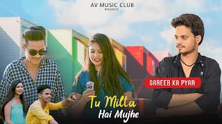 Tu milta hai mujhe | love story | Gareeb Ka Pyar | Feat. Ashu, Reena, Ayush| Avmusicclub| Vicky Atal