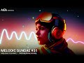 auja melodic sundae 31 melodic techno progressive house dj mix