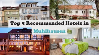 Top 5 Recommended Hotels In Muhlhausen | Best Hotels In Muhlhausen