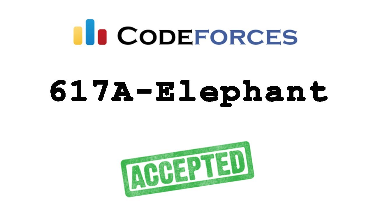 Codeforces 617a Elephant Solution Bangla Cpp Language Youtube