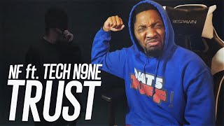 Download I HATE TECH N9NE... | NF - TRUST ft. Tech N9ne (REACTION!!!) mp3