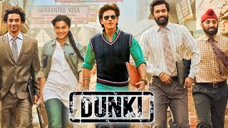 Dunki Full Movie | Shah Rukh Khan | Vicky Kaushal | Taapsee Pannu | Rajkumar Hirani | Facts \u0026 Review