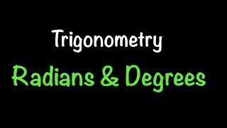 Trigonometry: Radians & Degrees (Section 3.2) | Math with Professor V