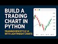 Build a Trading Chart in Python | TradingView-Style UI | Lightweight Charts tutorial Part 1