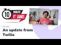10 Minute IT Jams - An Interactive Demo of Twilio's Messaging API