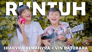 SHAKYRA ALMAHYRA + VIN BATUBARA - Runtuh (Cover)