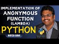 IMPLEMENTATION OF ANONYMOUS FUNCTION (LAMBDA) - PYTHON PROGRAMMING