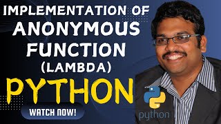 IMPLEMENTATION OF ANONYMOUS FUNCTION (LAMBDA) - PYTHON PROGRAMMING