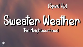 The Neighbourhood - Sweater Weather (Sped Up) (Lyrics)