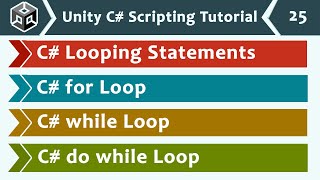 Looping Statements, for, while & do-while Loops - Unity C# Scripting Tutorial 25 🚀